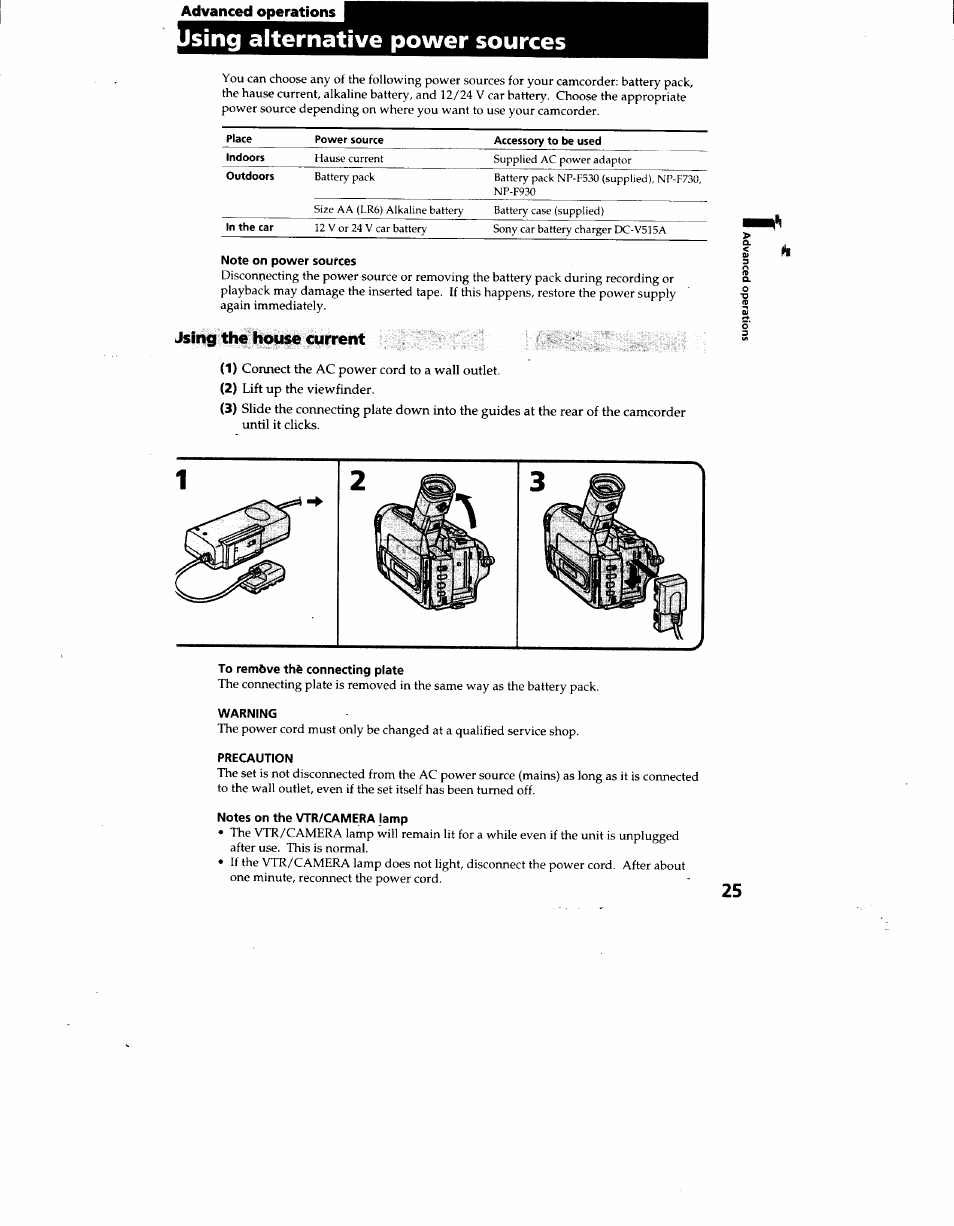 Sing alternative power sources, Note on power sources, To remhve thè connecting plate | Warning, Precaution, Notes on the vtr/camera jamp, Using alternative power sources.25, Fsing alternative power sources, Jsing the house current, Connect the ac power cord to a wall outlet | Sony CCD-TRV62 User Manual | Page 25 / 84