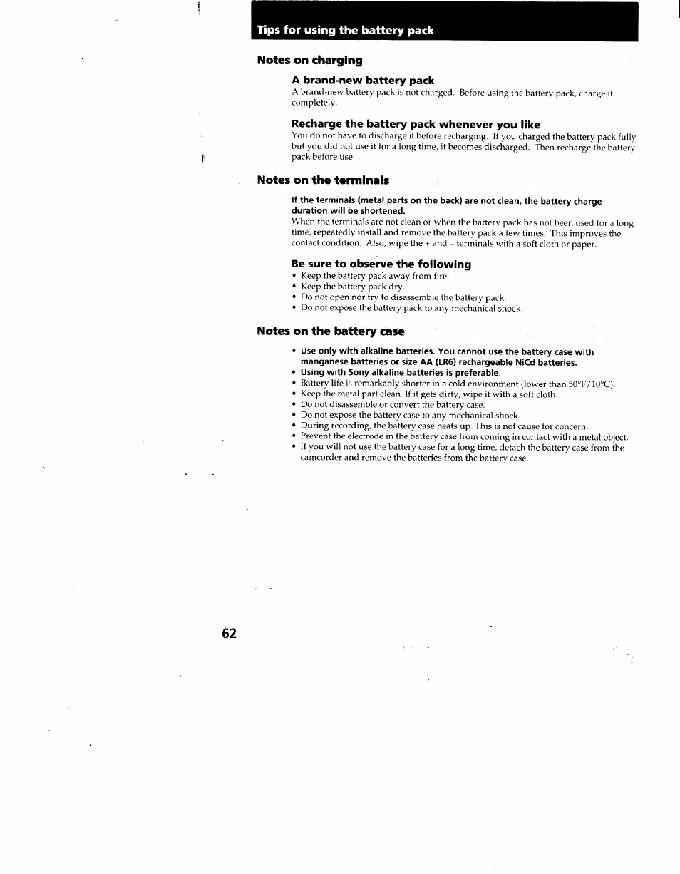 A brand-new battery pack, Recharge the battery pack whenever you like, Be sure to observe the following | Using with sony alkaline batteries is preferable | Sony CCD-TRV62 User Manual | Page 62 / 84