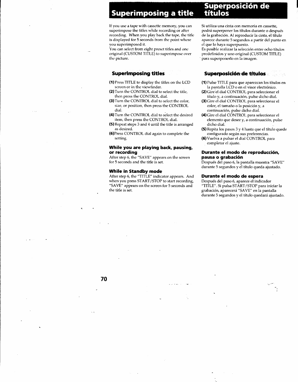 Superposición de superimposing a title títulos, While you are playing back, pausing, or recording, While in standby mode | Durante el modo de reproducción, pausa o grabación, Durante el modo de espera | Sony DCR-TRV7 User Manual | Page 70 / 120