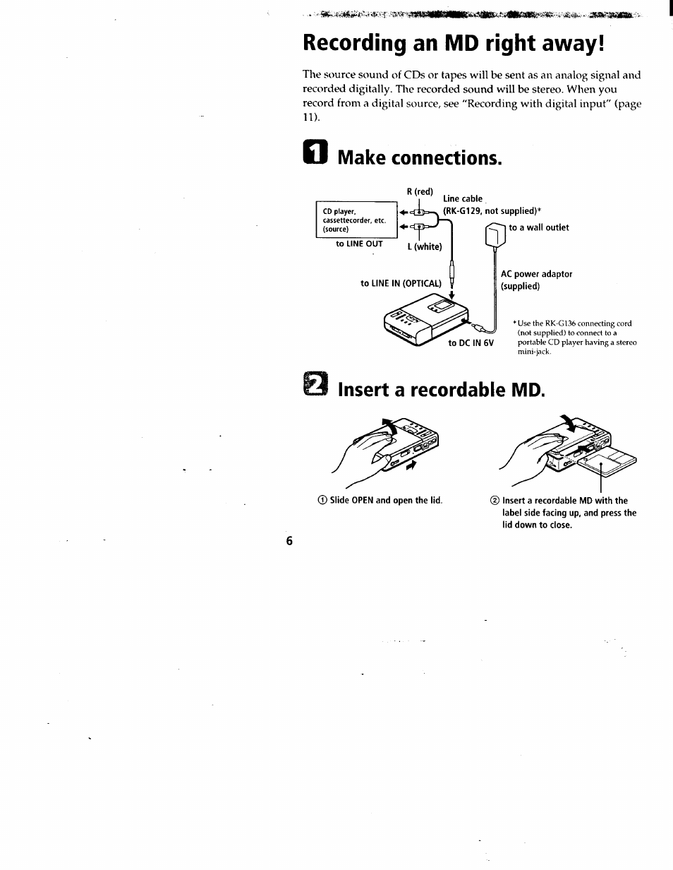 Recording an md right away, Make connections, Insert a recordable md | Playing an md right away | Sony MZ-R30 User Manual | Page 6 / 38