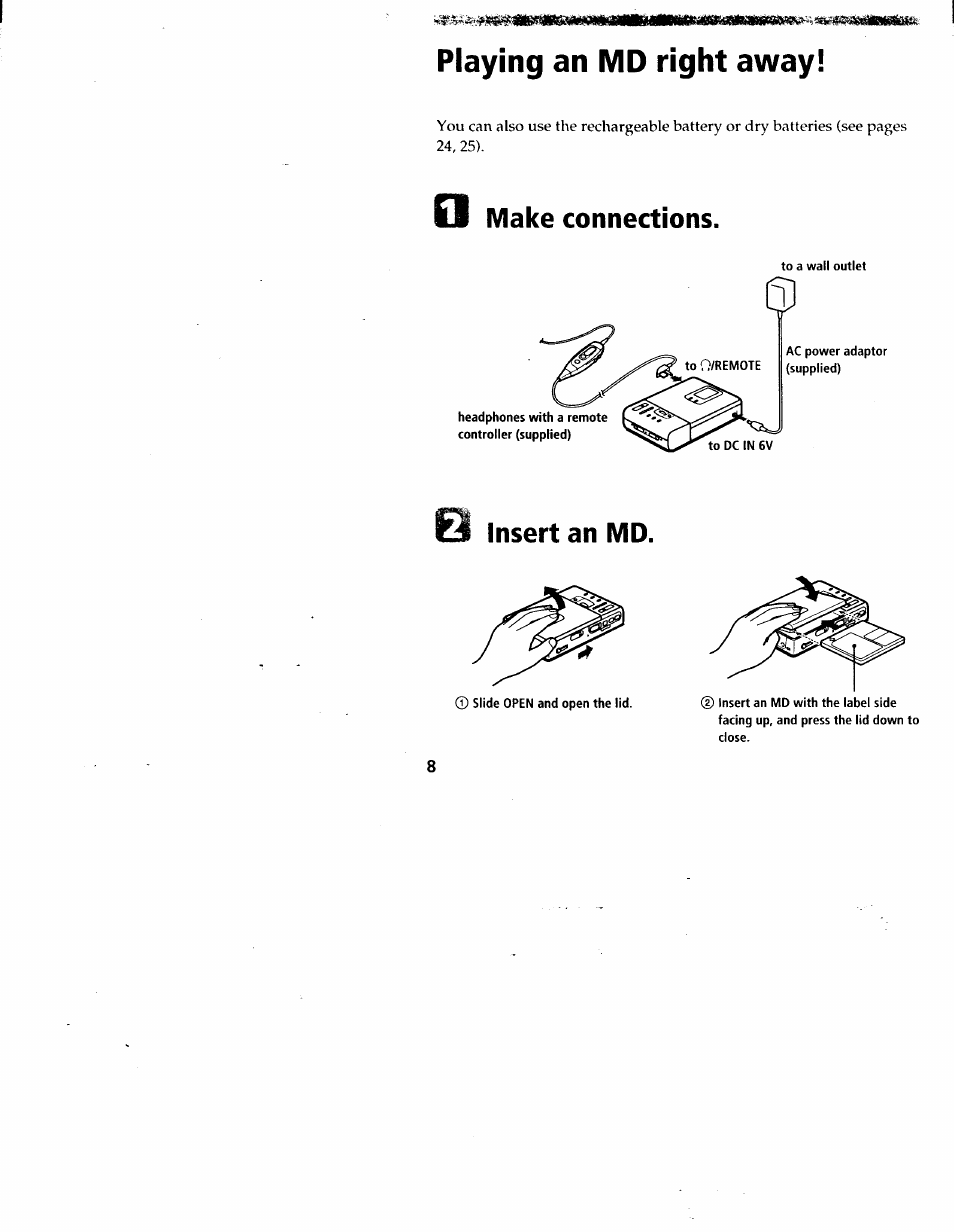 Playing an md right away, Make connections, Insert an md | Recording an md right away | Sony MZ-R30 User Manual | Page 8 / 38