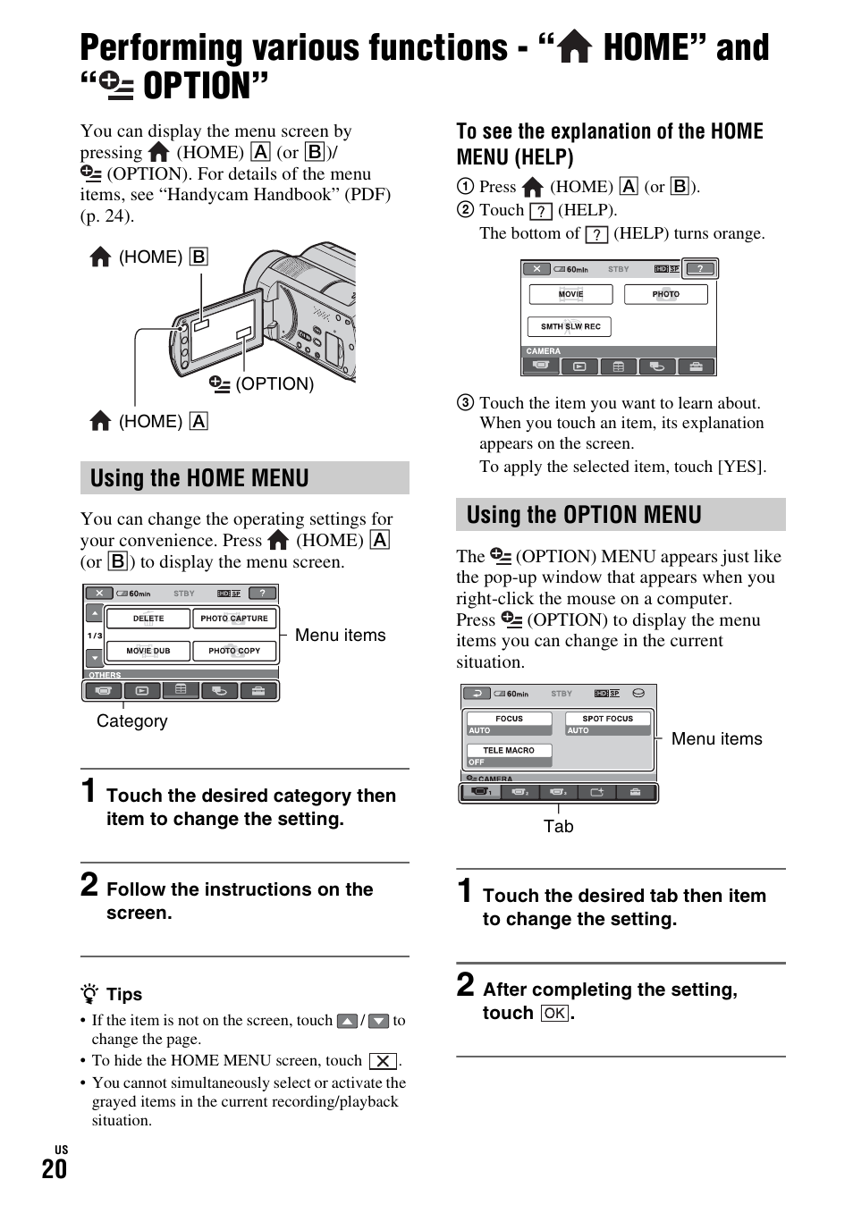 Performing various functions - “home” and “option, Performing various functions, Home” and | Option, Using the home menu, Using the option menu | Sony HDR-SR10D User Manual | Page 20 / 72