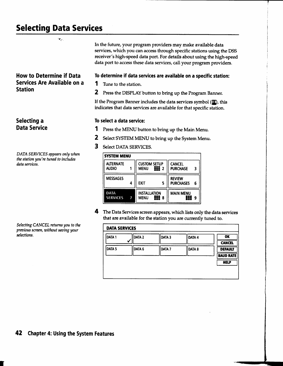 Selecting data services, Selecting a data service, To select a data service | Sony SAT-B1 User Manual | Page 40 / 74