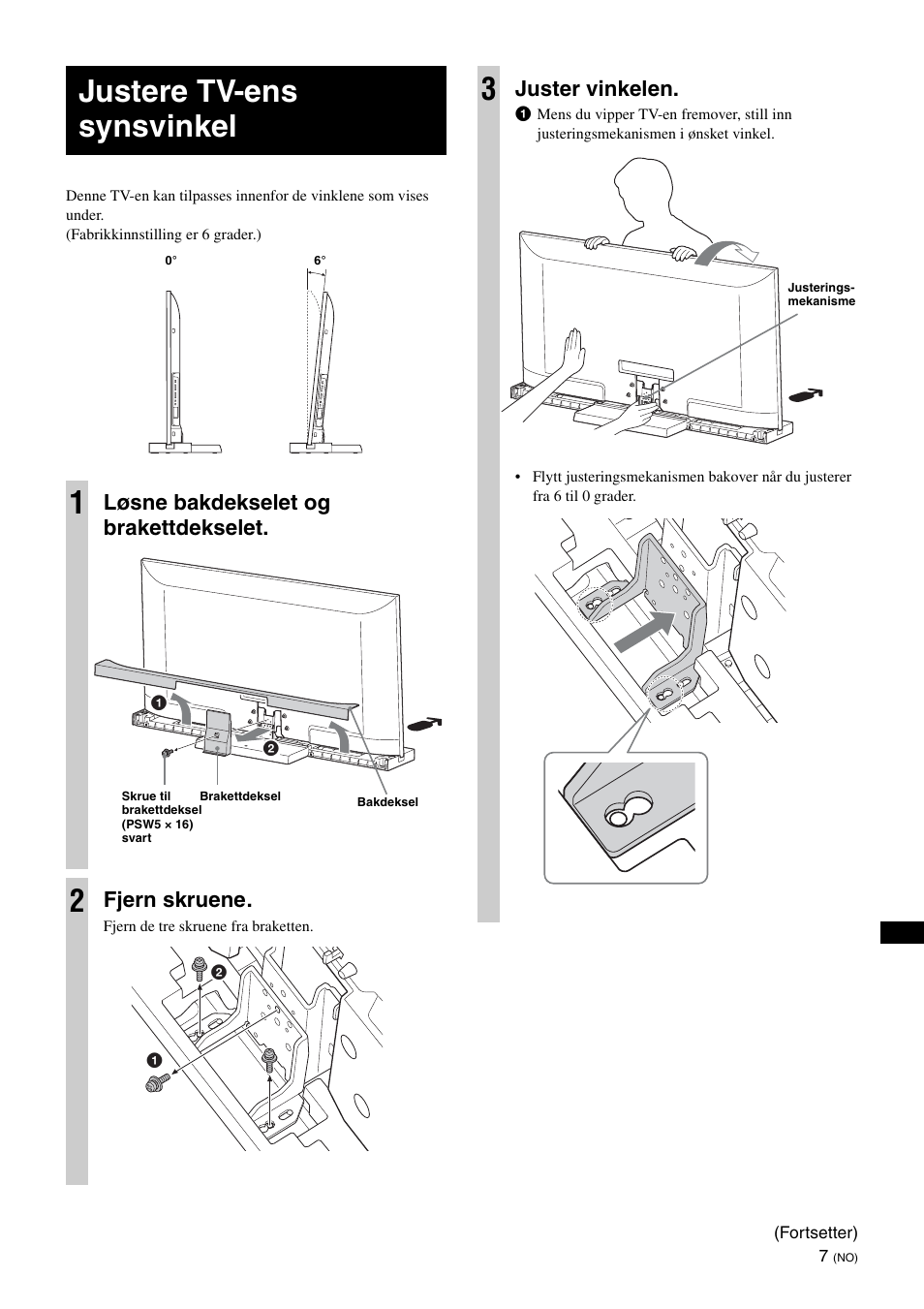 Justere tv-ens synsvinkel, Justere tv-ens synsvinkel 1, Løsne bakdekselet og brakettdekselet | Fjern skruene, Juster vinkelen | Sony SU-52HX1 User Manual | Page 103 / 220