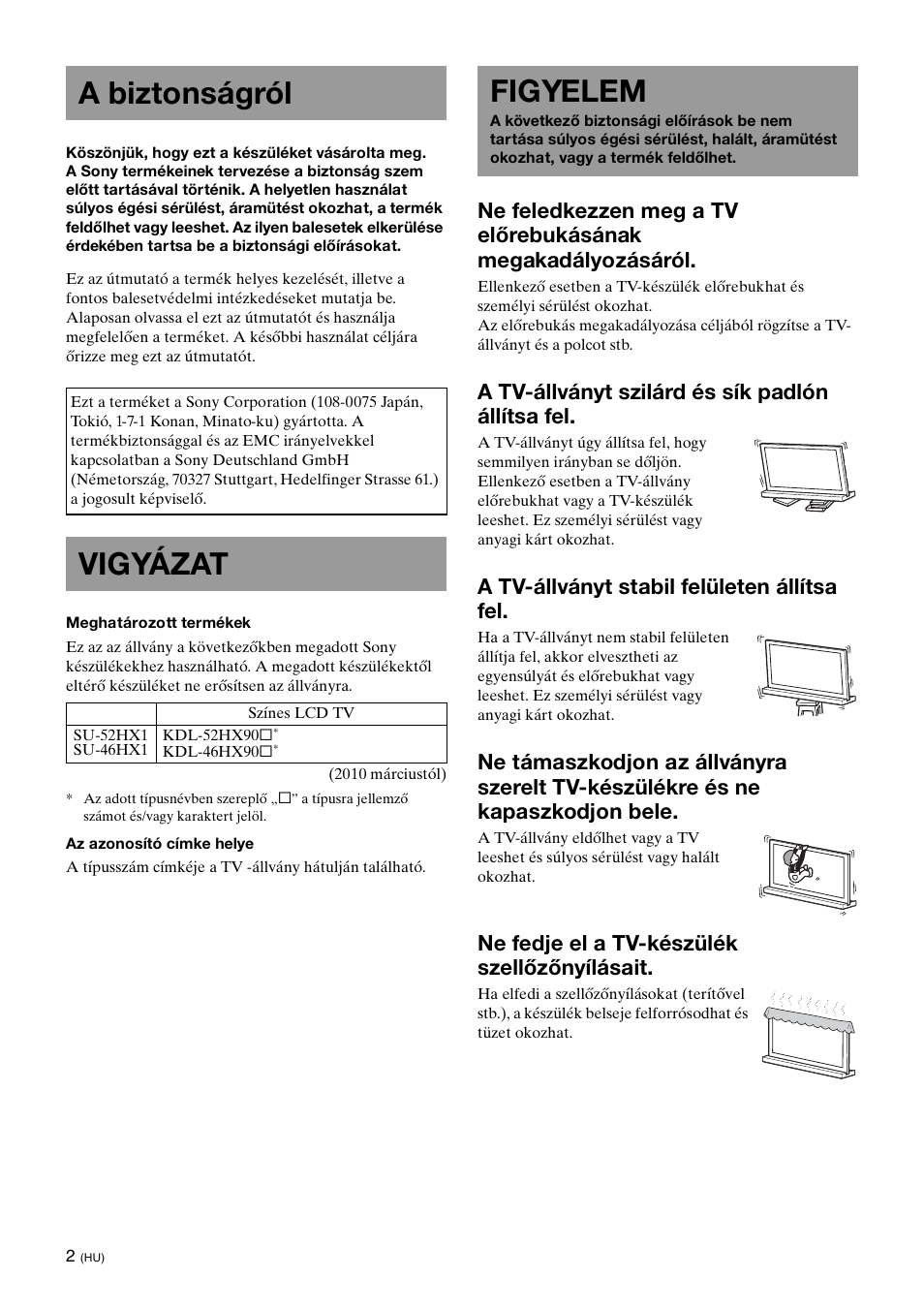 A biztonságról, Vigyázat, Figyelem | A tv-állványt szilárd és sík padlón állítsa fel, A tv-állványt stabil felületen állítsa fel, Ne fedje el a tv-készülék szellőzőnyílásait | Sony SU-52HX1 User Manual | Page 122 / 220