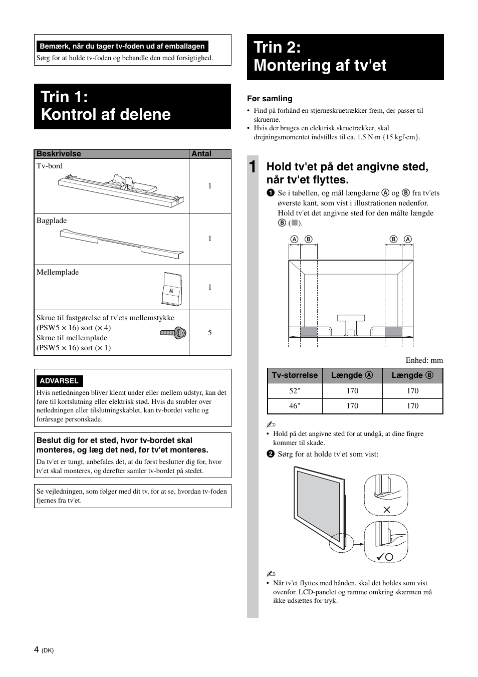 Trin 1: kontrol af delene, Trin 2: montering af tv'et, Trin 2: montering af tv'et 1 | Hold tv'et på det angivne sted, når tv'et flyttes | Sony SU-52HX1 User Manual | Page 84 / 220