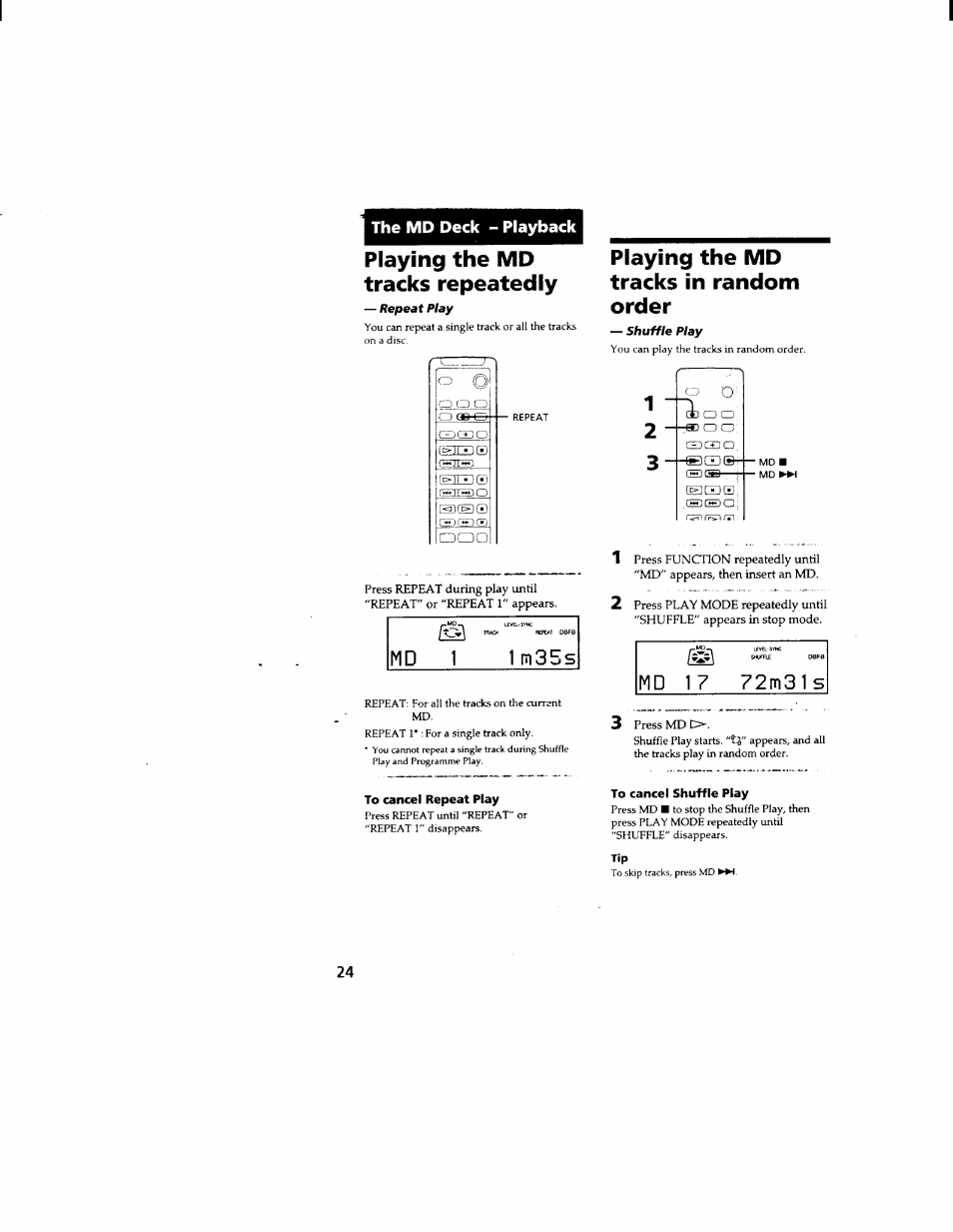 The md deck - playback, Playing the md tracks repeatedly, Playing the md tracks in random order | Press md o, To cancel shuffle play, Md 1 1 m35s | Sony DHC-MD333 User Manual | Page 24 / 60