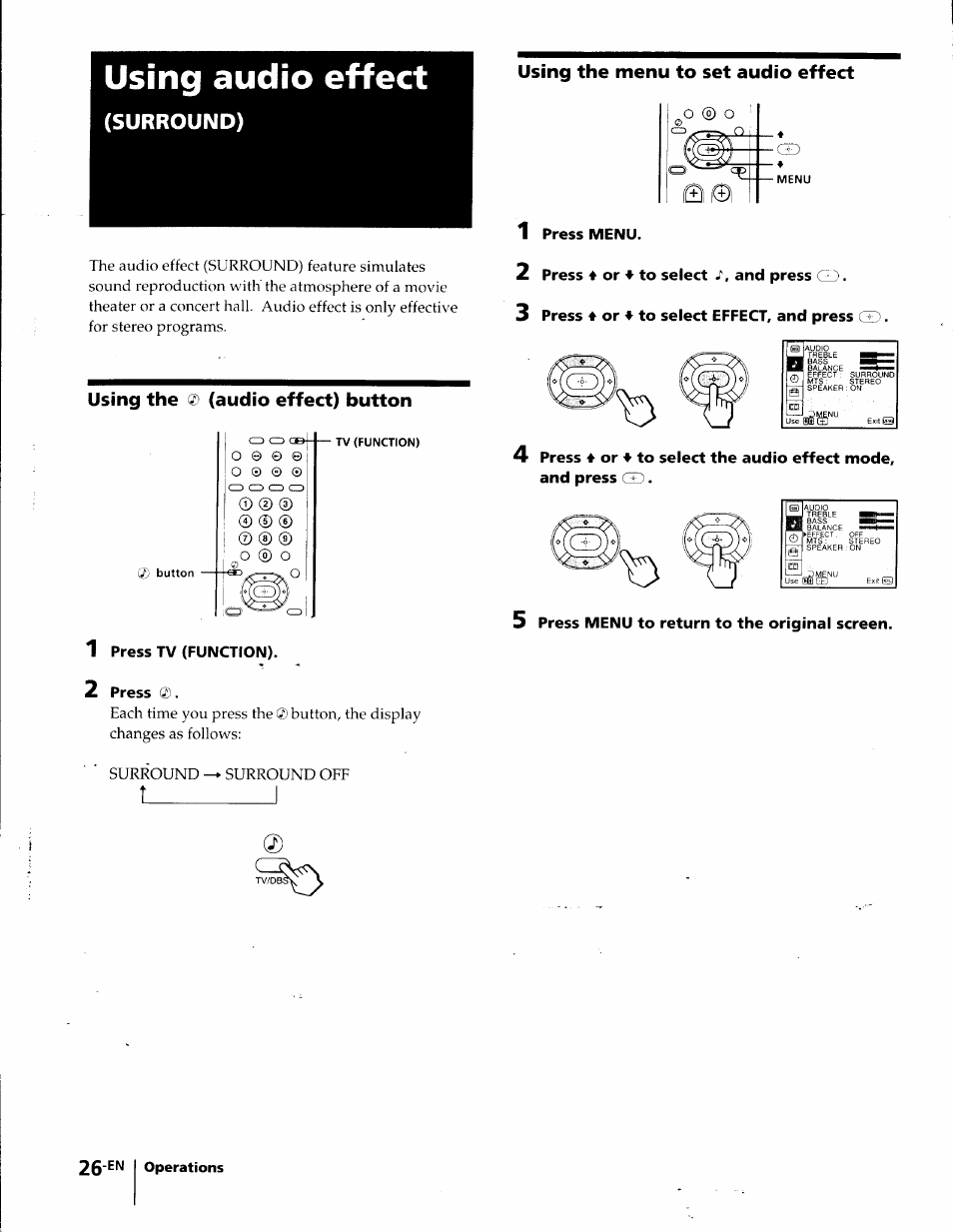 Using audio effect, Using the @ (audio effect) button, 1 press tv (function) | 2 press 0, Using the menu to set audio effect, 1 press menu, 2 press « or ♦ to select j, and press, 3 press 4 or to select effect, and press, 5 press menu to return to the original screen, Surround) | Sony KP-41T35 User Manual | Page 26 / 84