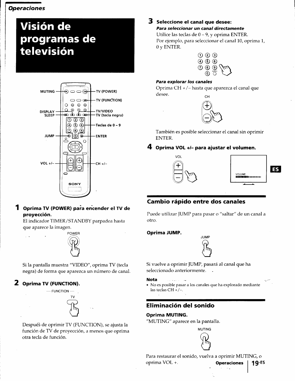 Visión de programas de televisión, 2 oprima tv (function), Seleccione el canal que desee | 4 oprima vol +/- para ajustar el volumen, Cambio rápido entre dos canales, Oprima jump, Eliminación del sonido, Oprima muting | Sony KP-41T35 User Manual | Page 61 / 84