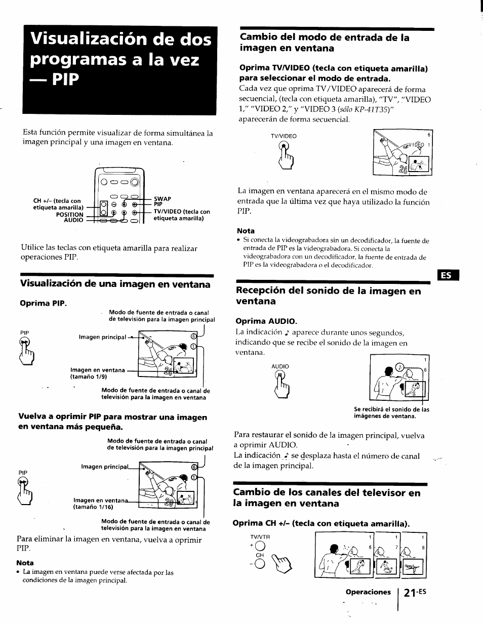 Visuamzación de dos programas a la vez — pip, Cambio del modo de entrada de la imagen en ventana, Recepción del sonido de la imagen en ventana | Oprima audio, Oprima ch +/- (tecla con etiqueta amarilla), Visualización de una imagen en ventana | Sony KP-41T35 User Manual | Page 63 / 84
