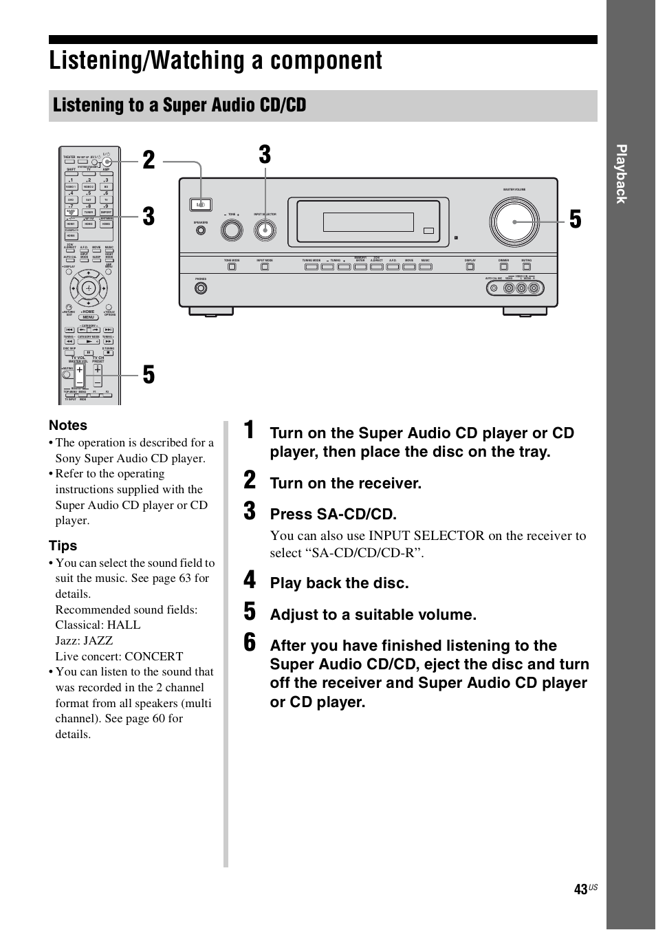 Listening/watching a component, Listening to a super audio cd/cd, Turn on the receiver | Press sa-cd/cd, Play back the disc, Adjust to a suitable volume, Play b a ck, Tips | Sony STR-DH800 User Manual | Page 43 / 124