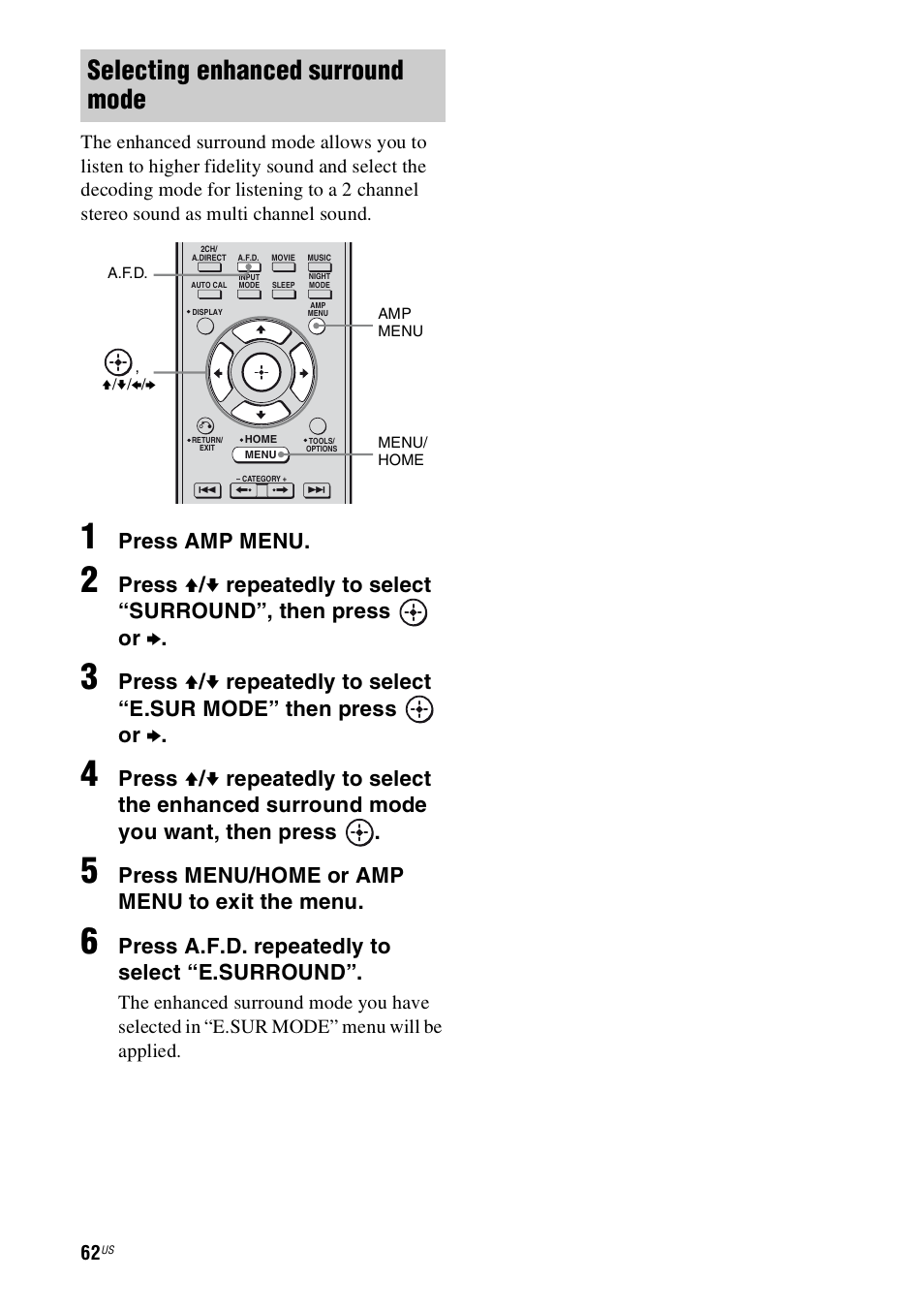 Selecting enhanced surround mode, Press amp menu, Press menu/home or amp menu to exit the menu | Press a.f.d. repeatedly to select “e.surround | Sony STR-DH800 User Manual | Page 62 / 124