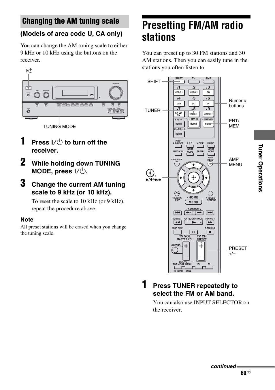 Presetting fm/am radio stations, Changing the am tuning scale, Models of area code u, ca only) | Press ?/1 to turn off the receiver, While holding down tuning mode, press ?/1, Press tuner repeatedly to select the fm or am band, You can also use input selector on the receiver, Continued | Sony STR-DH800 User Manual | Page 69 / 124