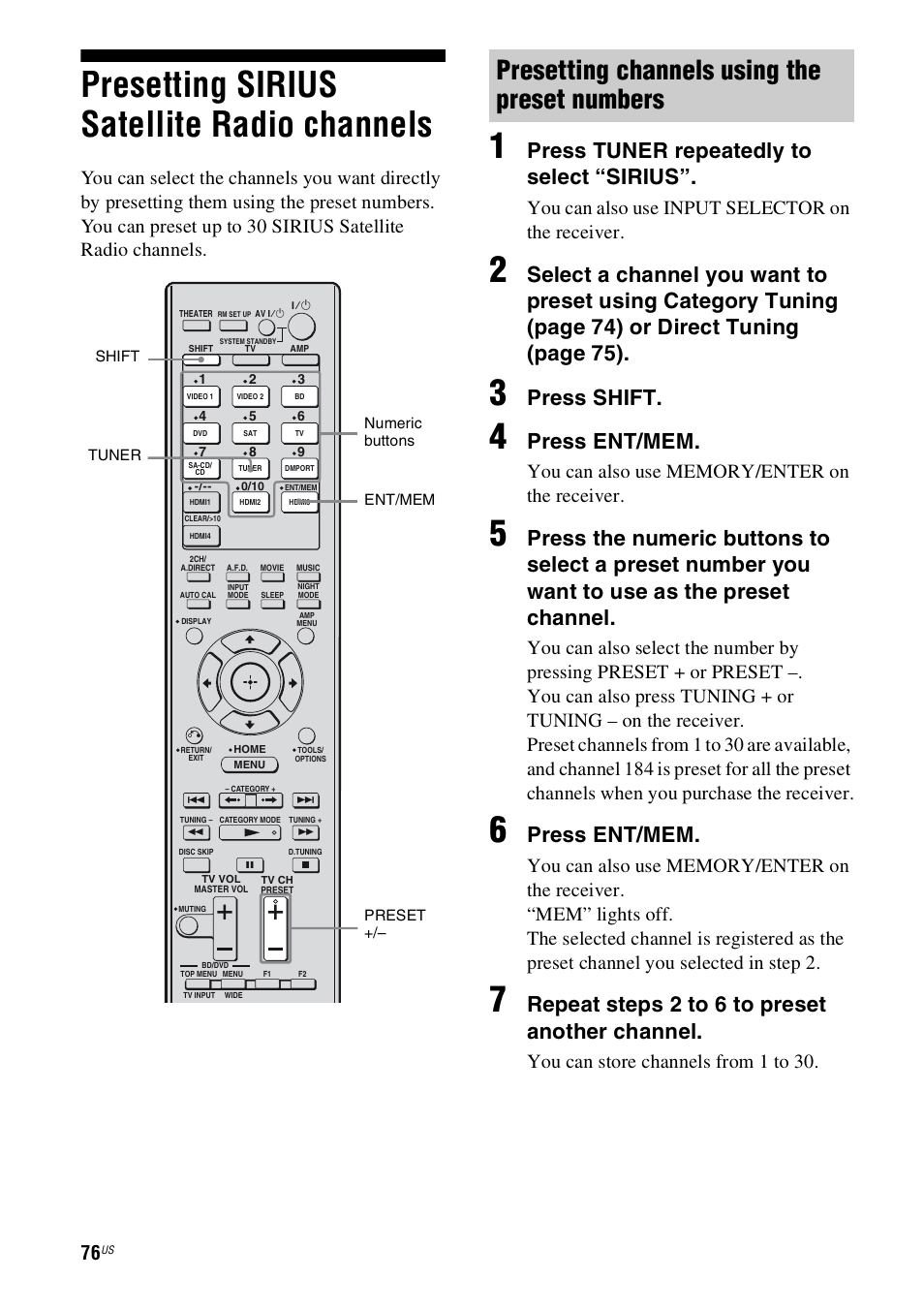 Presetting sirius satellite radio channels, Presetting sirius satellite radio, Channels | Presetting channels using the preset numbers, Press tuner repeatedly to select “sirius, Press shift, Press ent/mem, Repeat steps 2 to 6 to preset another channel, You can also use input selector on the receiver, You can store channels from 1 to 30 | Sony STR-DH800 User Manual | Page 76 / 124