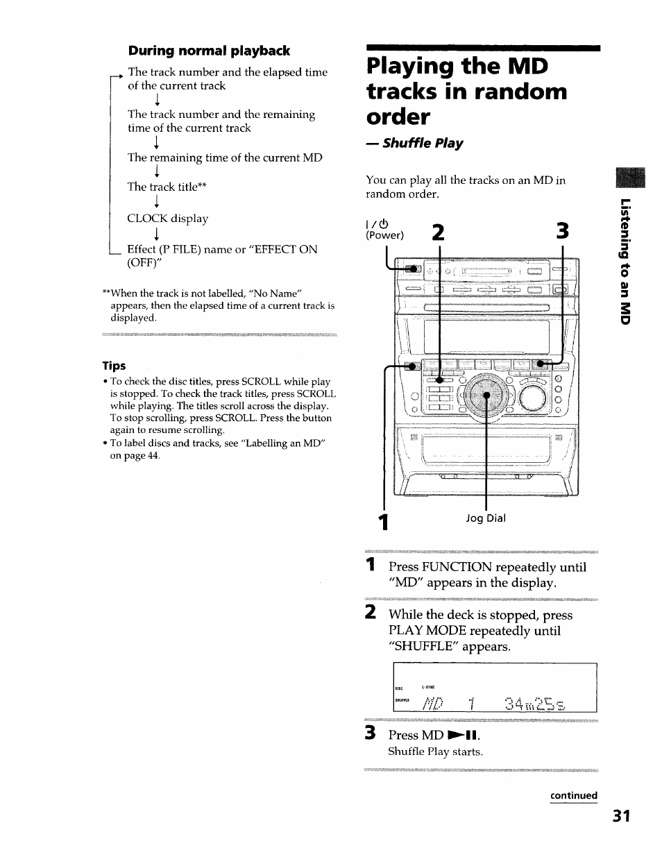 During normal playback, Tips, Playing the md tracks in random order | 3 press md ►ii | Sony DHC-MDX10 User Manual | Page 31 / 92