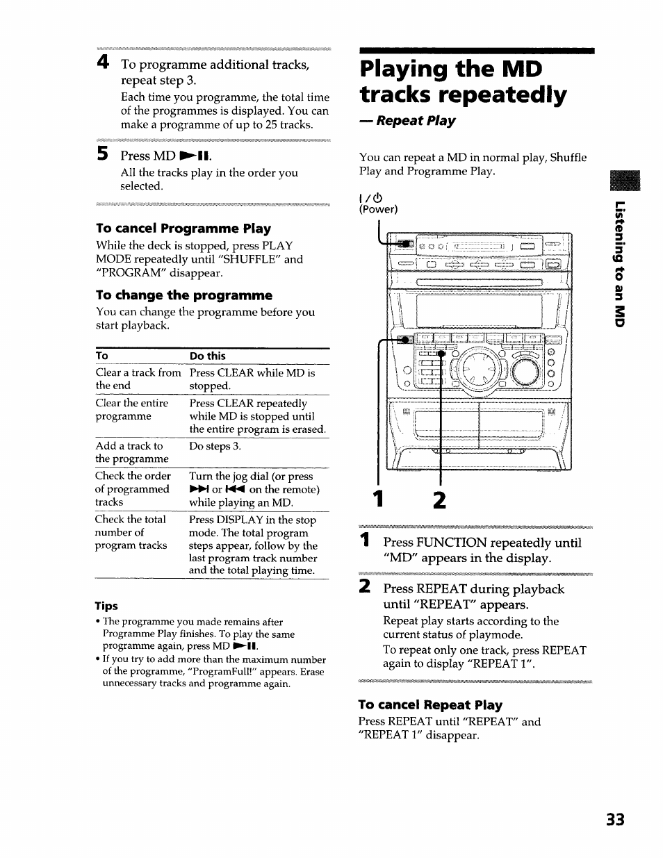 4 to programme additional tracks, repeat step 3, 5 press md, To cancel programme play | To change the programme, Playing the md tracks repeatedly, To cancel repeat play | Sony DHC-MDX10 User Manual | Page 33 / 92