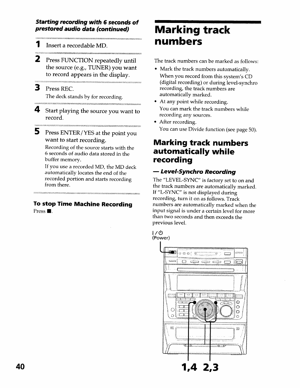 1 insert a recordable md, 3 press rec, 4 start playing the source you want to record | To stop time machine recording, Marking track numbers, I/c!) | Sony DHC-MDX10 User Manual | Page 40 / 92