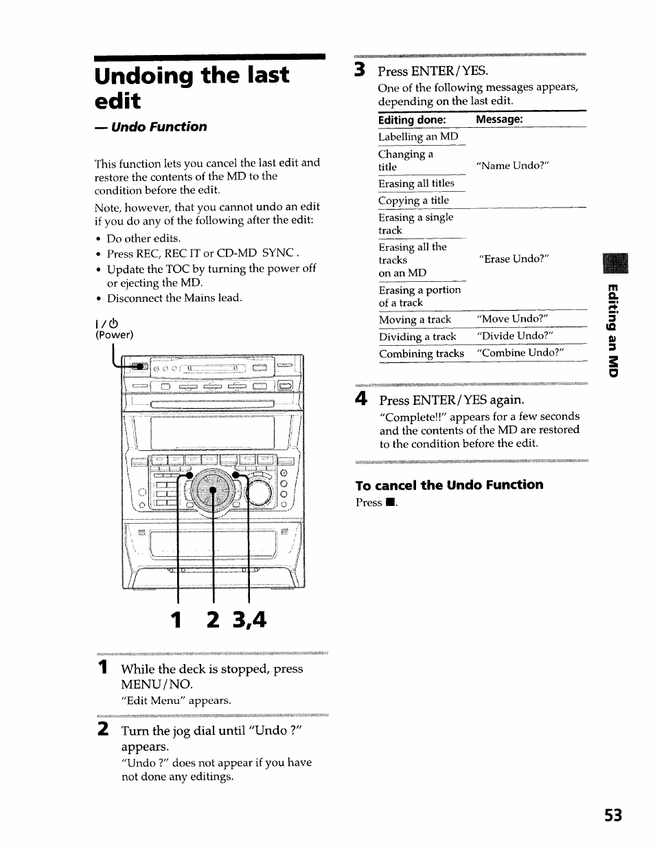 Undoing the last edit, L/(!), 3 press enter/yes | To cancel the undo function, 1 while the deck is stopped, press menu/no, 2 turn the jog dial until "undo 7" appears | Sony DHC-MDX10 User Manual | Page 53 / 92
