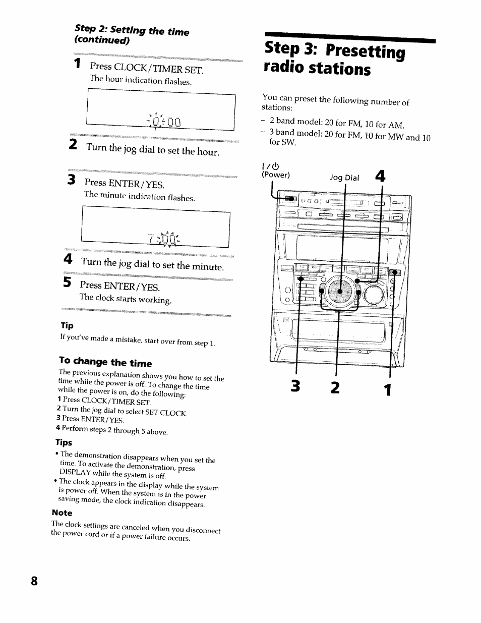 1 press clock / timer set, 2 turn the jog dial to set the hour, 3 press enter/yes | 4 turn the jog dial to set the minute, 5 press enter/yes, To change the time, Tips, Note, Step3: presetting radio stations, I/(!) | Sony DHC-MDX10 User Manual | Page 8 / 92