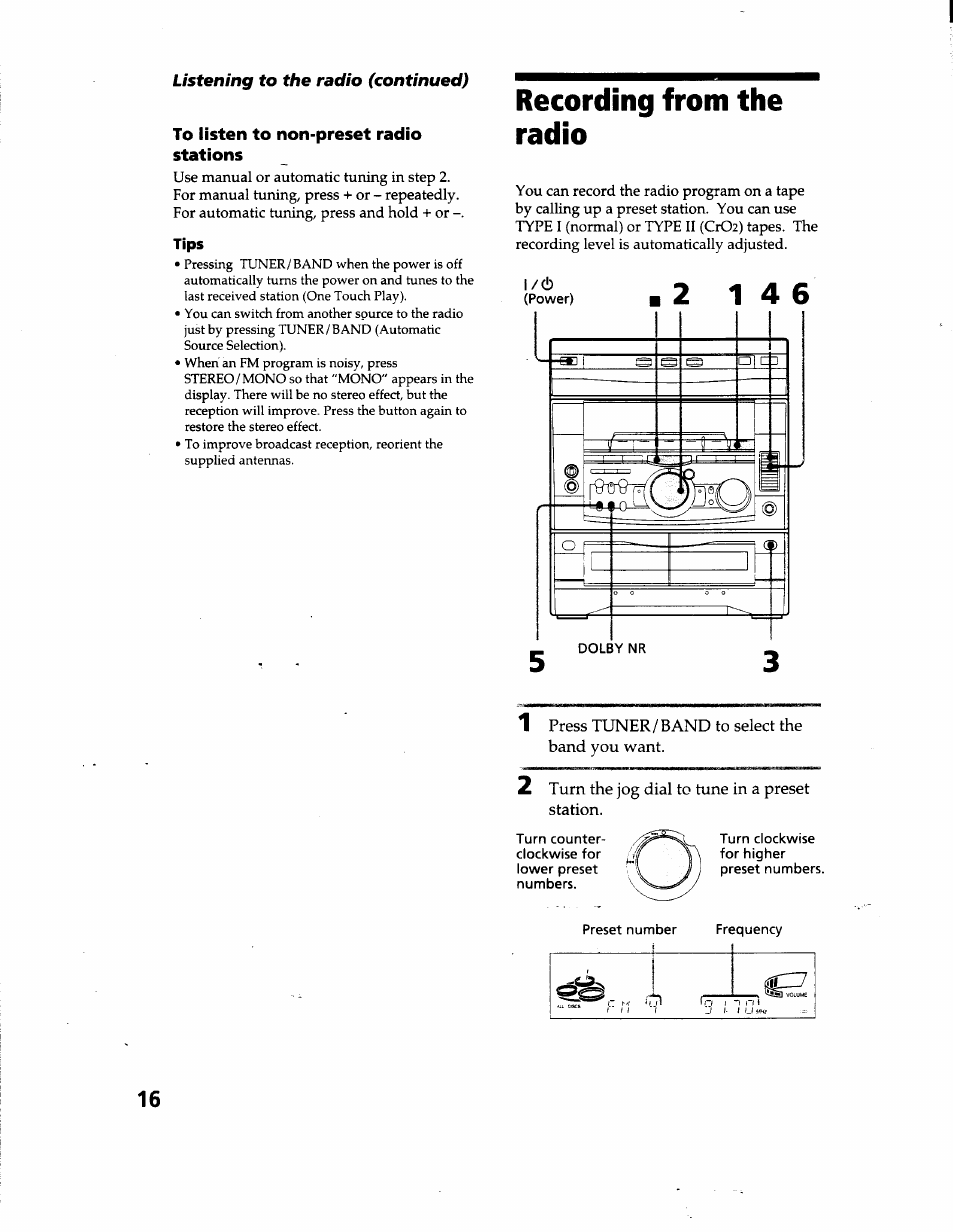 To listen to non-preset radio stations, Recording from the radio, 1 press tuner/band to select the band you want | 2 turn the jog dial to tune in a preset station | Sony MHC-GRX66 User Manual | Page 16 / 51