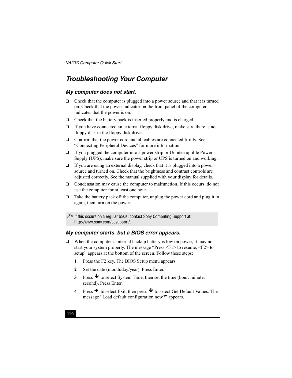 Troubleshooting your computer, My computer does not start, My computer starts, but a bios error appears | 1 press the f2 key. the bios setup menu appears, 2 set the date (month/day/year). press enter | Sony PCG-SRX77P User Manual | Page 116 / 149