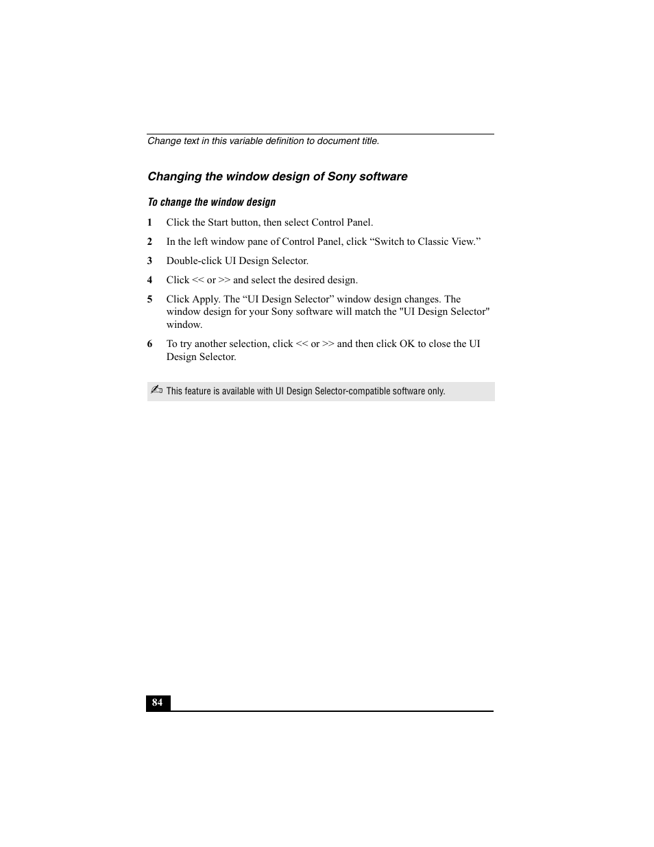 Changing the window design of sony software, To change the window design, 3 double-click ui design selector | 4 click << or >> and select the desired design | Sony PCG-SRX77P User Manual | Page 84 / 149