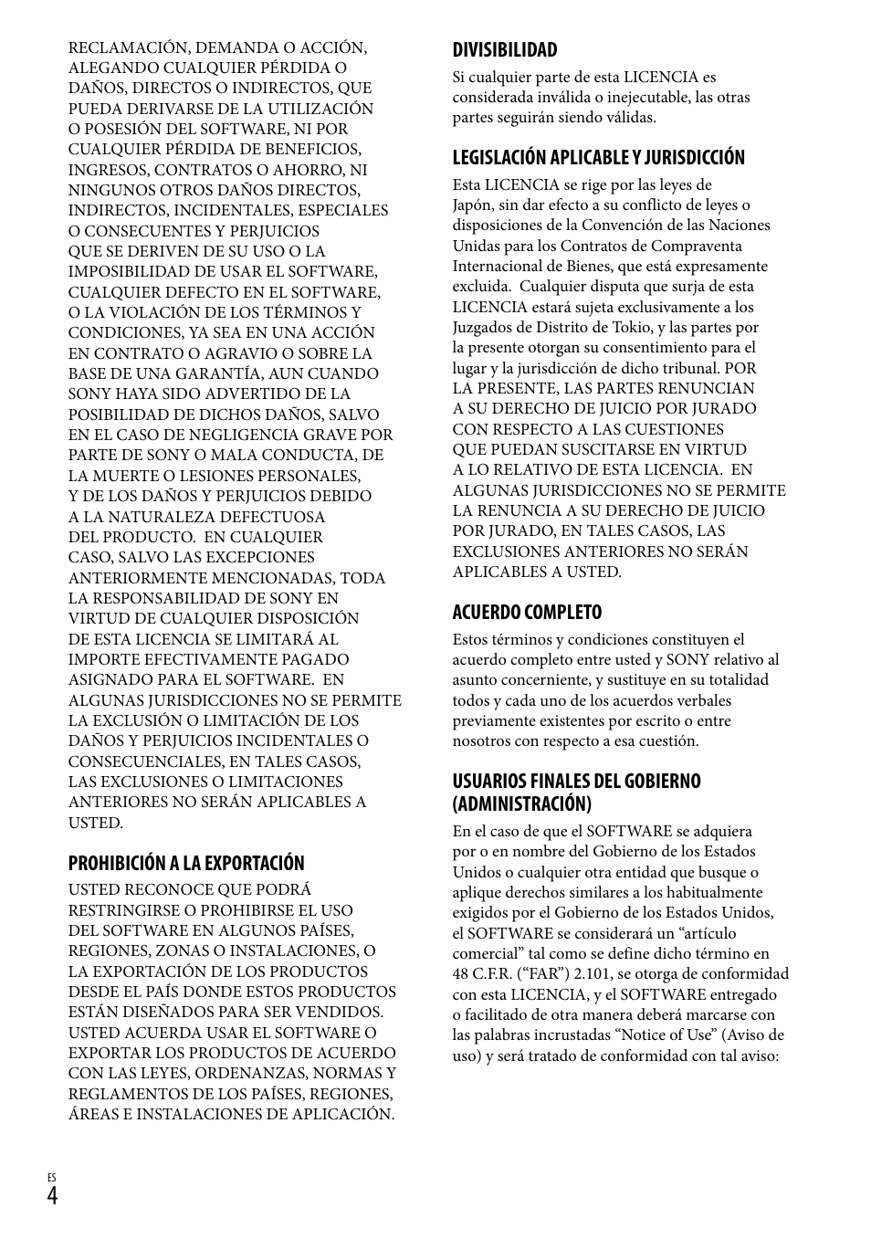 Prohibición a la exportación, Divisibilidad, Legislación aplicable y jurisdicción | Acuerdo completo, Usuarios finales del gobierno (administración) | Sony HDR-TG5V User Manual | Page 26 / 36