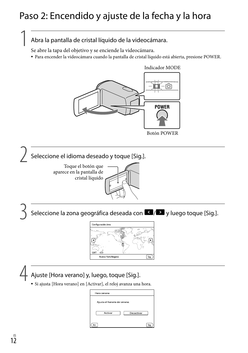 Paso 2: encendido y ajuste de la fecha y la hora | Sony HDR-TD10 User Manual | Page 84 / 142