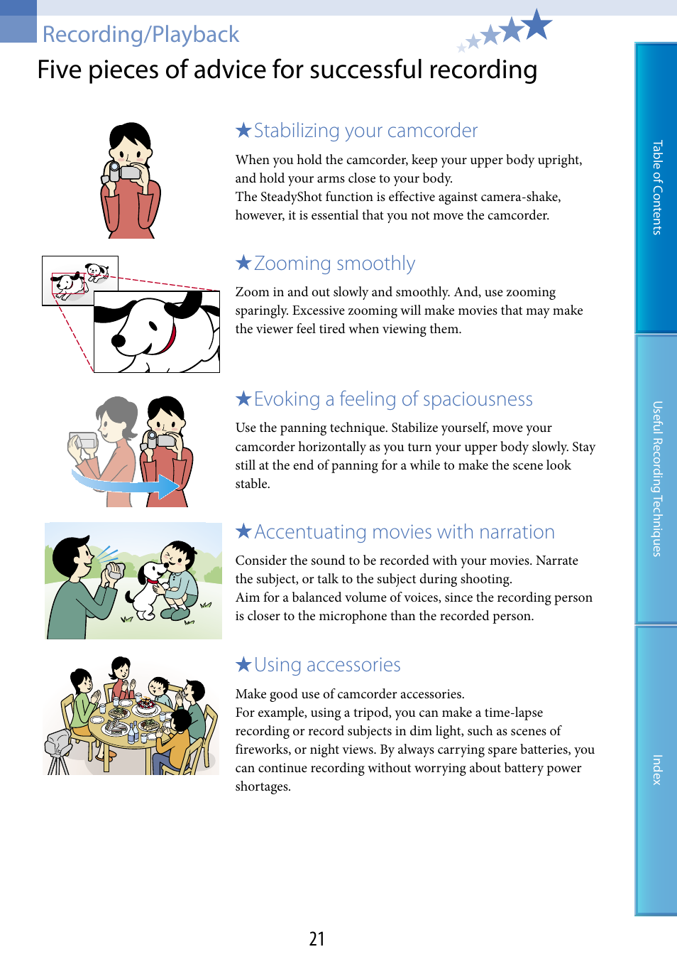 Recording/playback, Five pieces of advice for successful recording, Stabilizing.your.camcorder | Zooming.smoothly, Evoking.a.feeling.of.spaciousness, Accentuating.movies.with.narration, Using.accessories | Sony HDR-CX100 User Manual | Page 21 / 113