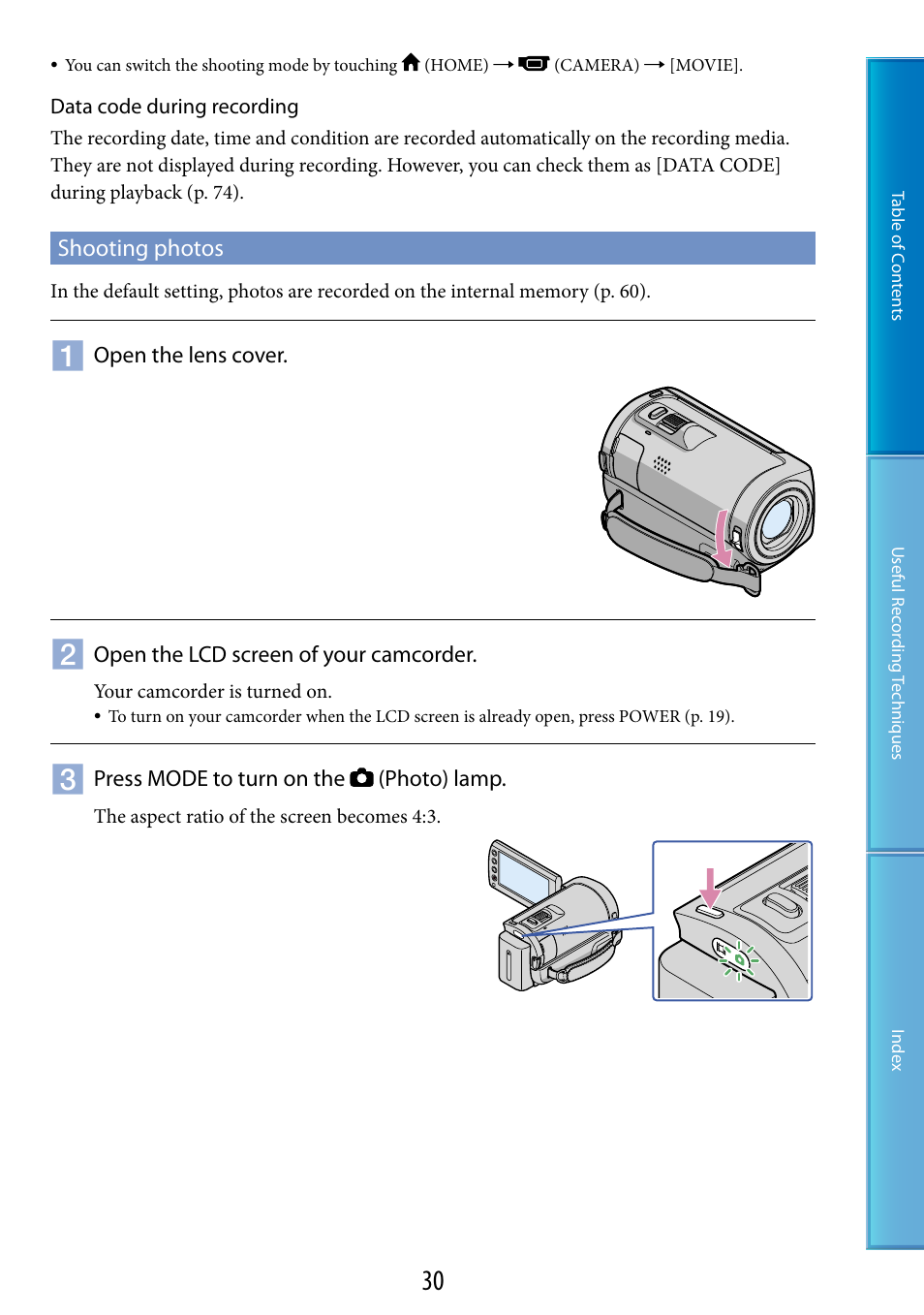 Shooting photos, On (24, 30) | Sony HDR-CX100 User Manual | Page 30 / 113