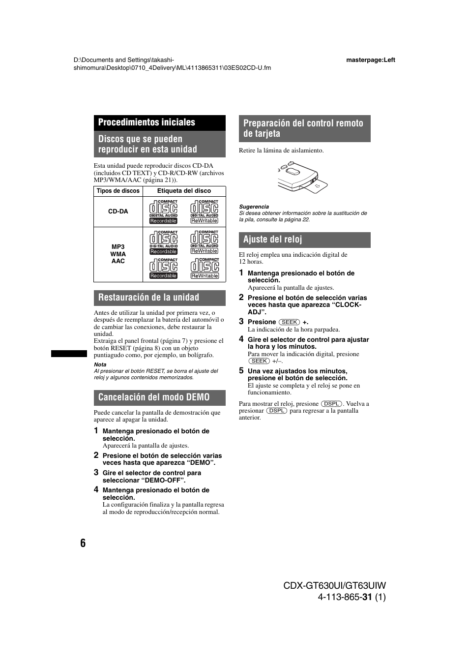 Procedimientos iniciales, Discos que se pueden reproducir en esta unidad, Restauración de la unidad | Cancelación del modo demo, Preparación del control remoto de tarjeta, Ajuste del reloj | Sony CDX-GT630UI User Manual | Page 56 / 80