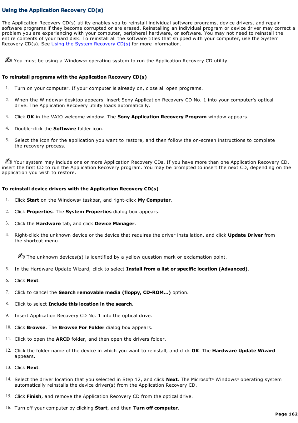 Using the application recovery cd(s), For more information, Using the application | Recovery cd(s) | Sony PCG-NV200 User Manual | Page 162 / 187