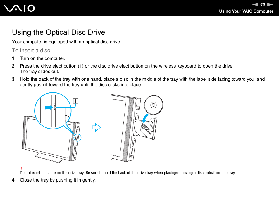 Using the optical disc drive | Sony VGC-RT100Y User Manual | Page 46 / 220