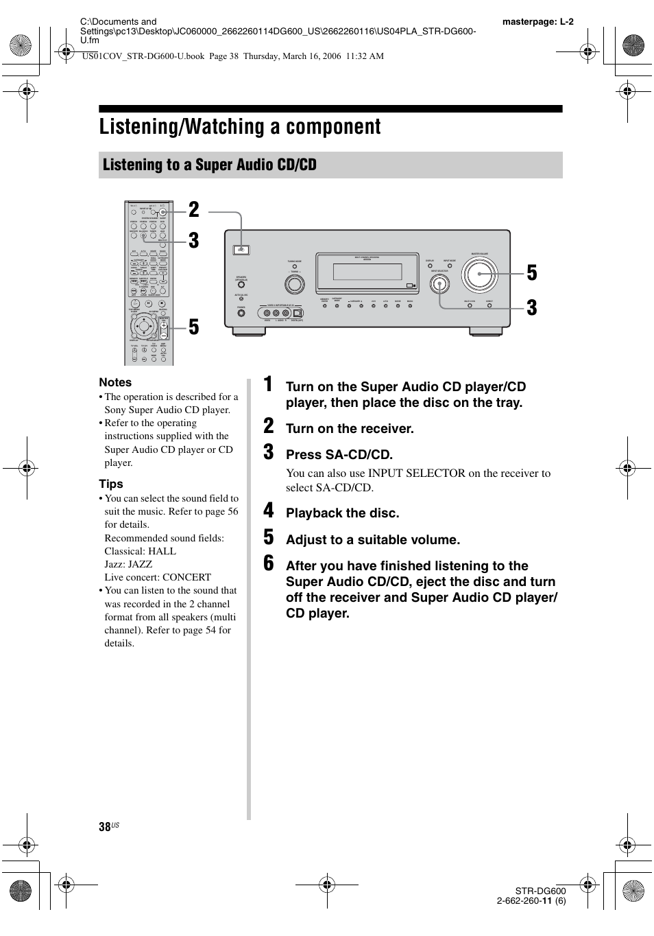 Listening/watching a component, Listening to a super audio cd/cd, Turn on the receiver | Press sa-cd/cd, Playback the disc, Adjust to a suitable volume, Tips | Sony STR-DG600 User Manual | Page 38 / 88
