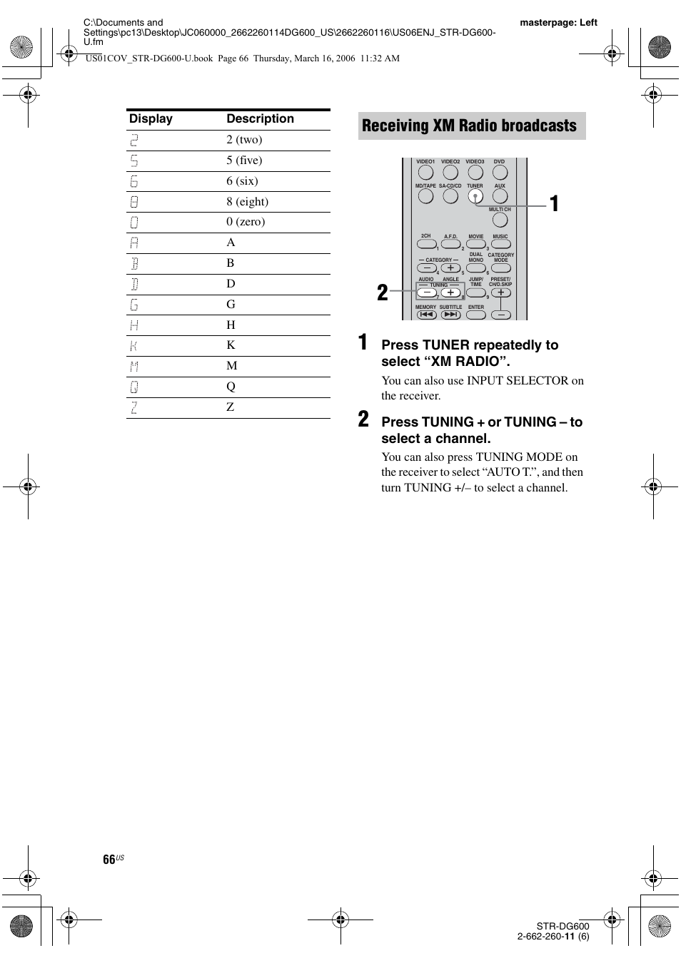 Receiving xm radio broadcasts, Press tuner repeatedly to select “xm radio, Press tuning + or tuning – to select a channel | You can also use input selector on the receiver | Sony STR-DG600 User Manual | Page 66 / 88
