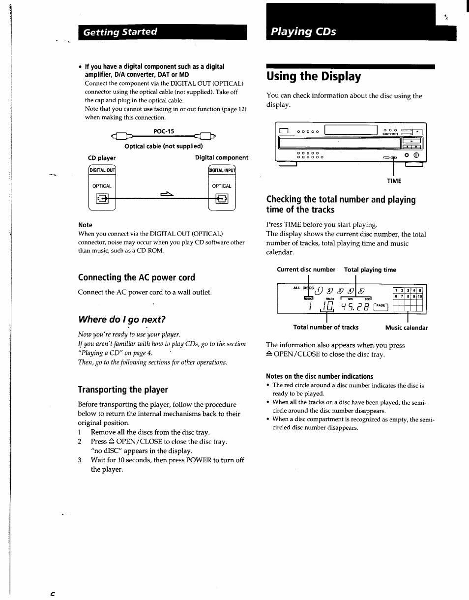 Using the display, Connecting the ac power cord, Transporting the player | Notes on the disc number indications, Playing cds, Getting started, Where do, Go next, Disc | Sony CDP-CA7ES User Manual | Page 6 / 15
