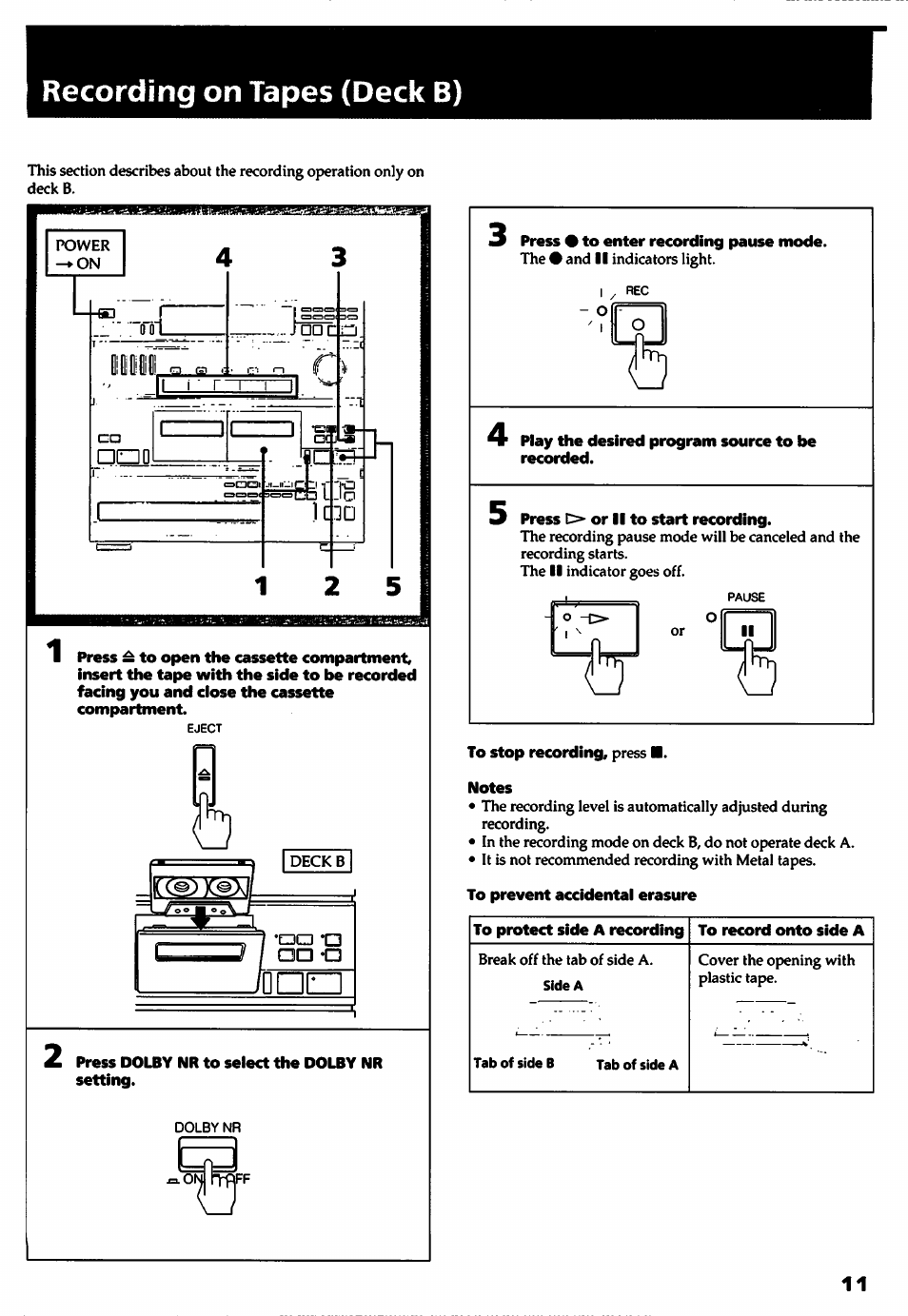 Press • to enter recording pause mode, Play the desired program source to be recorded, 5 press d> or ii to start recording | To stop recording, press, Notes, To prevent accidental erasure, Recording on tapes (deck b) | Sony HCD-241 User Manual | Page 11 / 24