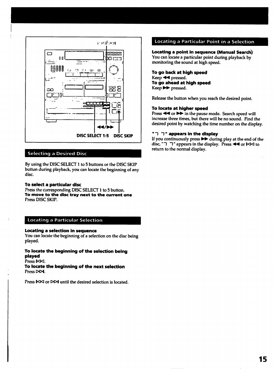 Locating a point in sequence (manual search), To go iiack at high speed, To go ahead at high speed | To locate at higher speed, 7 ~7 “ appears in the display, To select a particular disc, Locating a selection in sequence, To locate the beginning of the next selection | Sony HCD-241 User Manual | Page 15 / 24