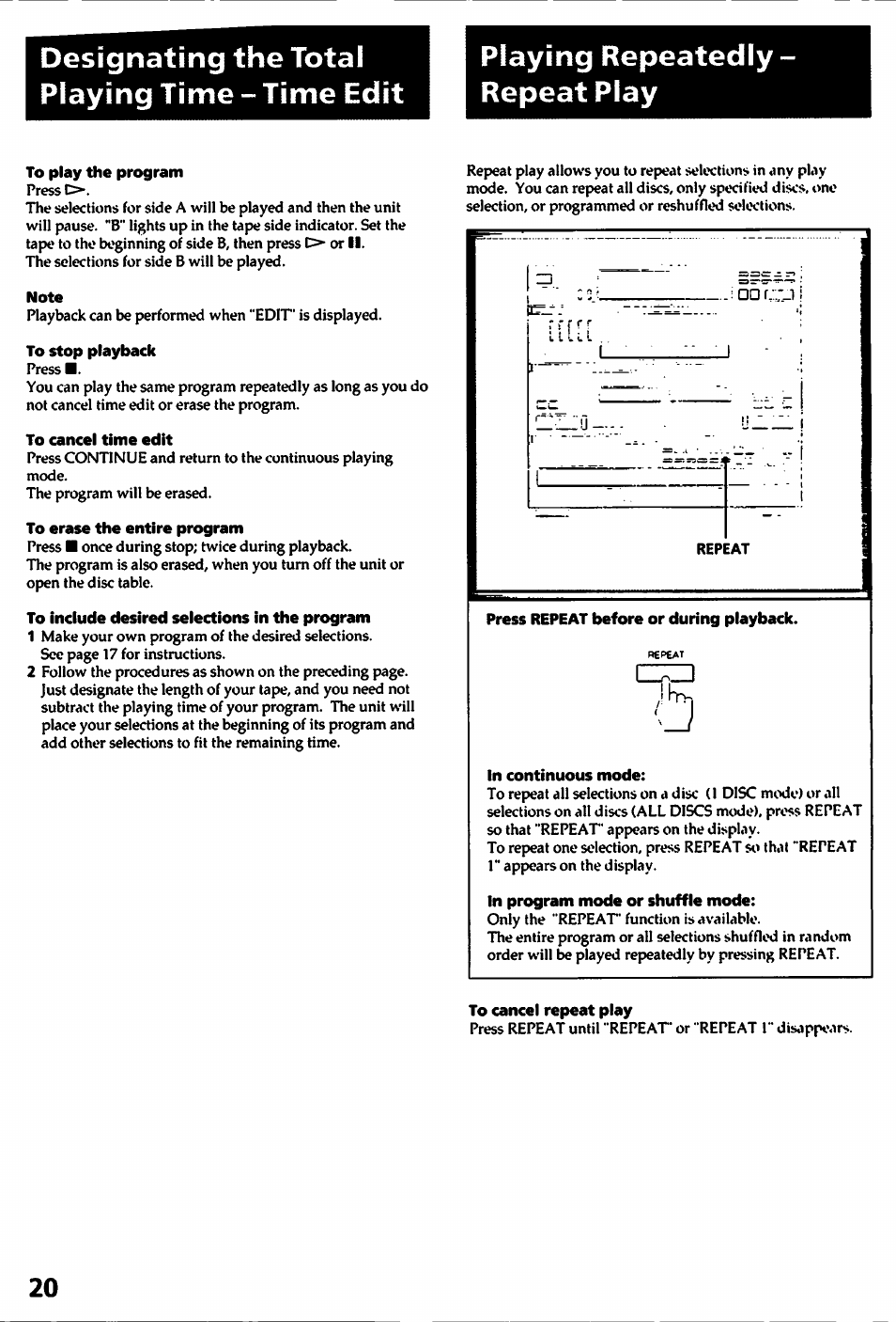 Designating the total playing time - time edit, Playing repeatedly- repeat play, To play the program | Note, To stop playback, To cancel time edit, To erase the entire program, To include desired selections in the program, In continuous mode, In program mode or shuffle mode | Sony HCD-241 User Manual | Page 20 / 24