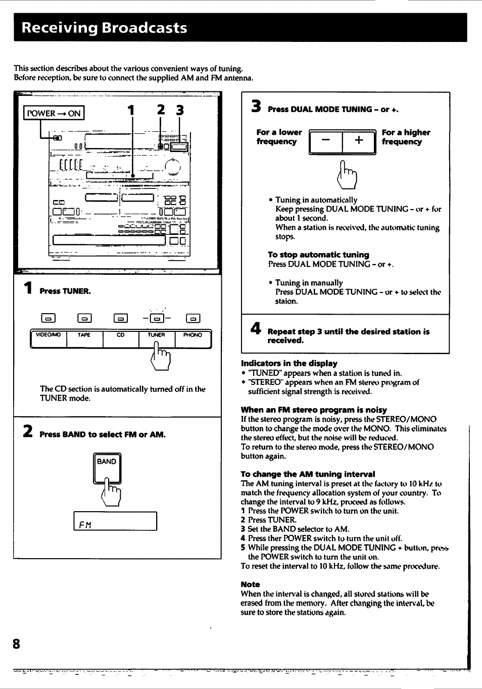 Receiving broadcasts, Press dual mode tuning - or -f, For a lower frequency | For a higher frequency, To stop automatic tuning, Indicators in the display, When an fm stereo program is noisy, To change the am tuning interval, Note | Sony HCD-241 User Manual | Page 8 / 24