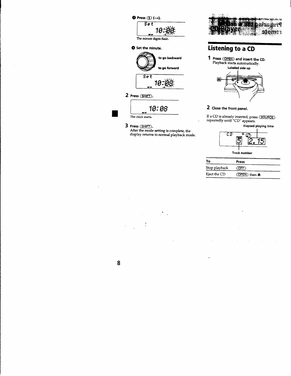 O set the minute, Listening to a cd, 1 press (¿pen) and insert the cd | Sony CDX-C8850 User Manual | Page 8 / 52