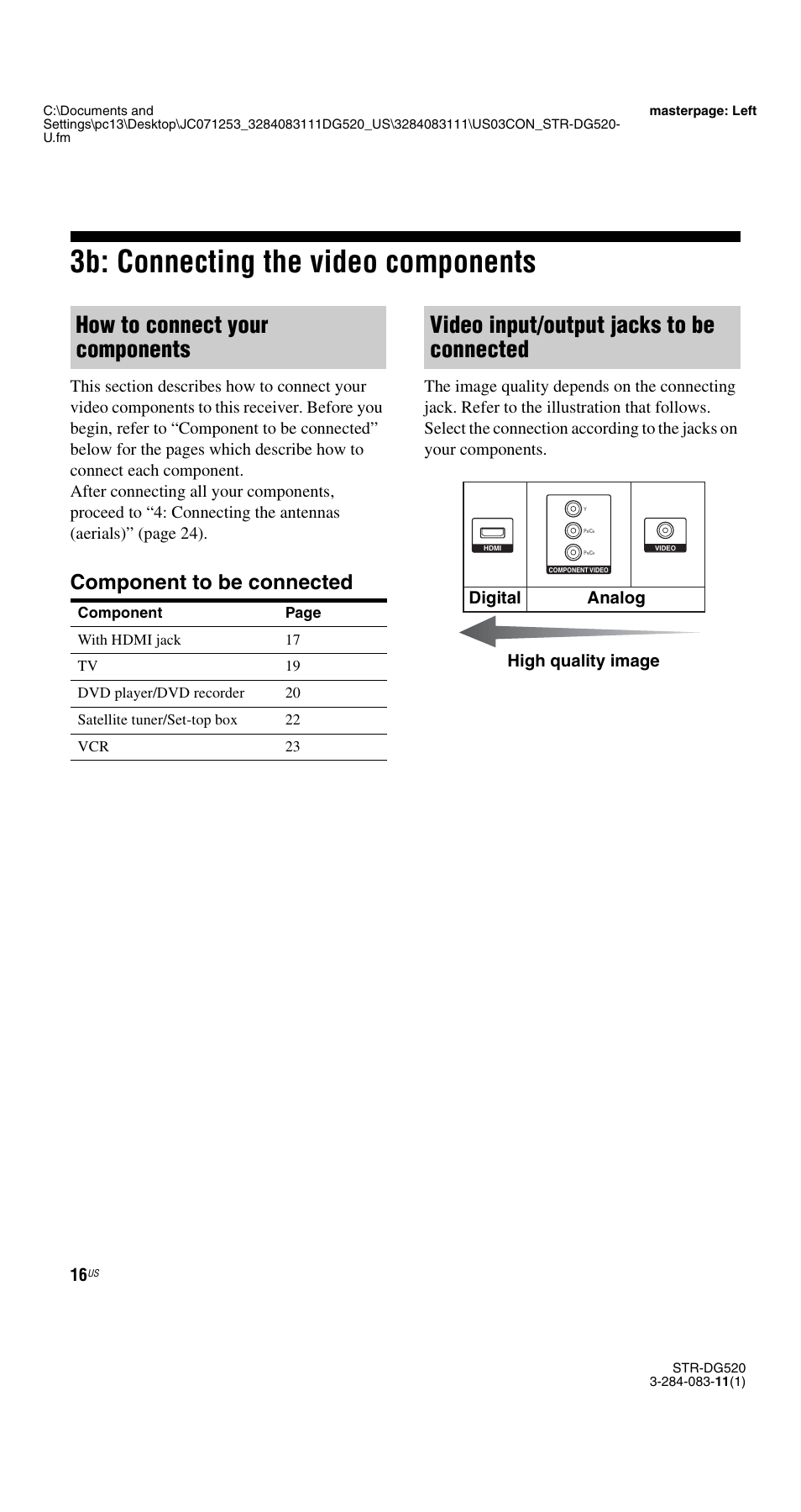 3b: connecting the video components, How to connect your components, Video input/output jacks to be connected | Component to be connected, Digital analog high quality image | Sony STR-DG520 User Manual | Page 16 / 64