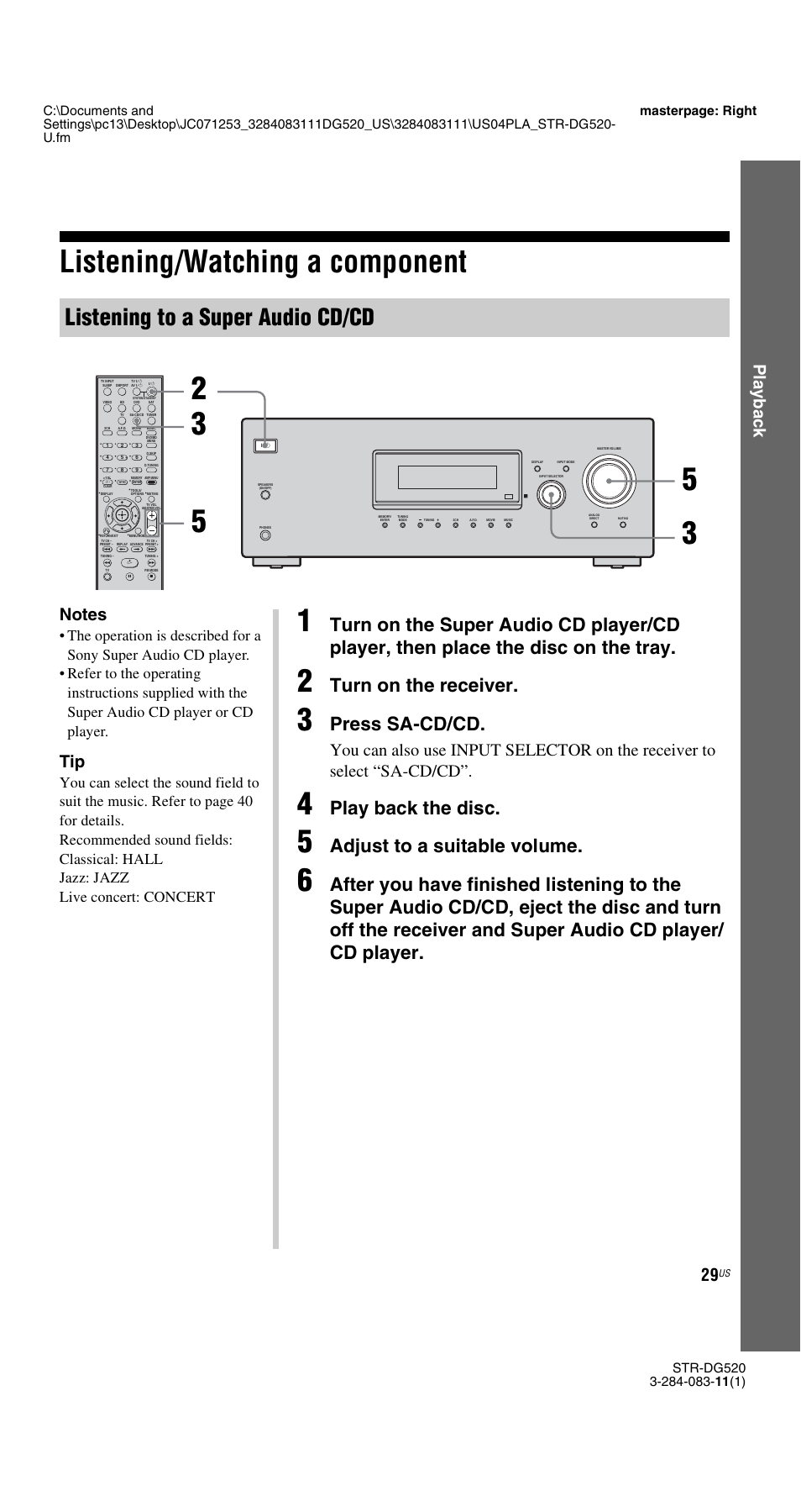 Listening/watching a component, Listening to a super audio cd/cd, Turn on the receiver | Press sa-cd/cd, Play back the disc, Adjust to a suitable volume, Play b a ck | Sony STR-DG520 User Manual | Page 29 / 64