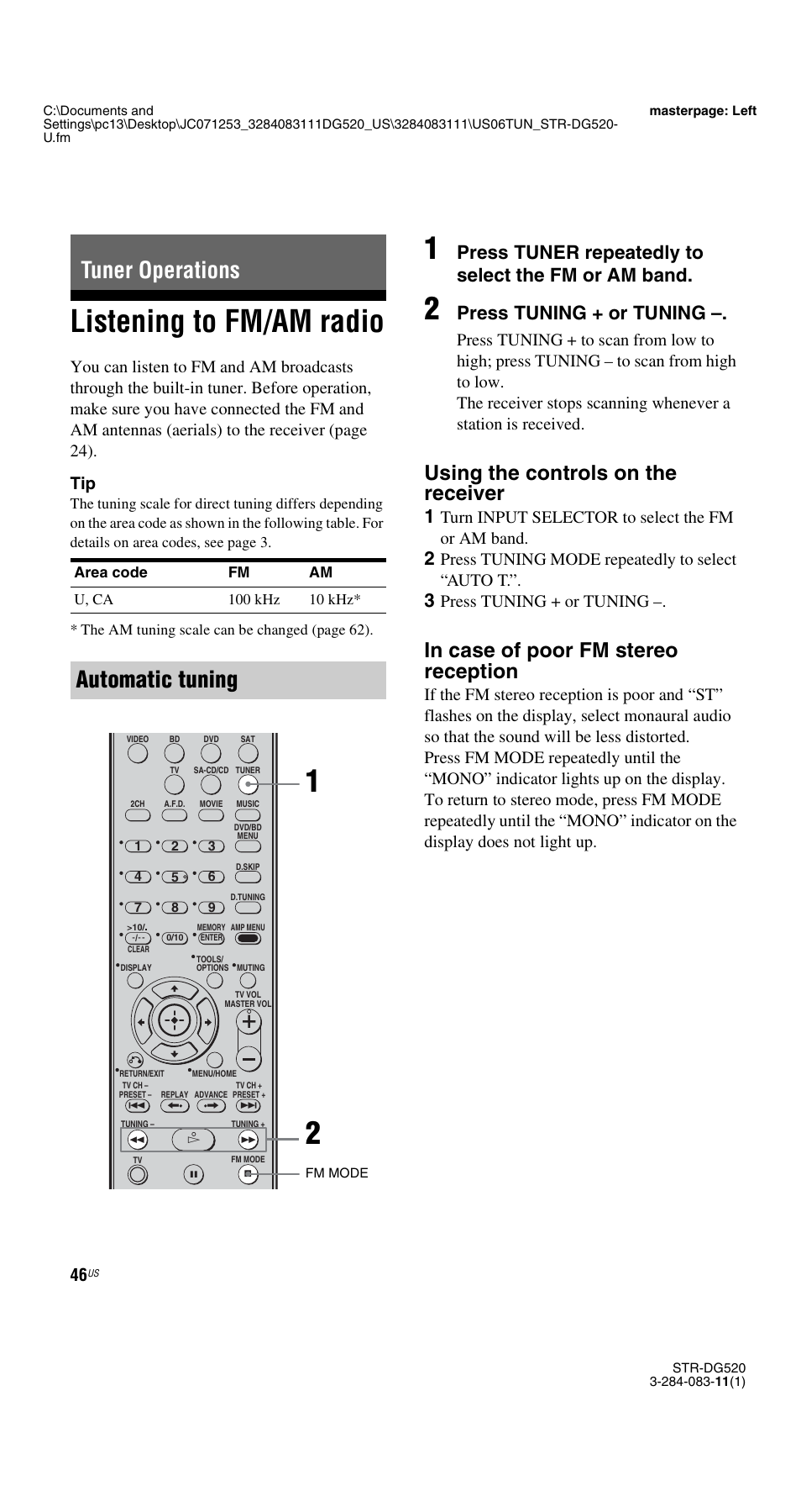 Tuner operations, Listening to fm/am radio, Automatic tuning | Using the controls on the receiver, Press tuner repeatedly to select the fm or am band, Press tuning + or tuning, Turn input selector to select the fm or am band, Press tuning mode repeatedly to select “auto t | Sony STR-DG520 User Manual | Page 46 / 64