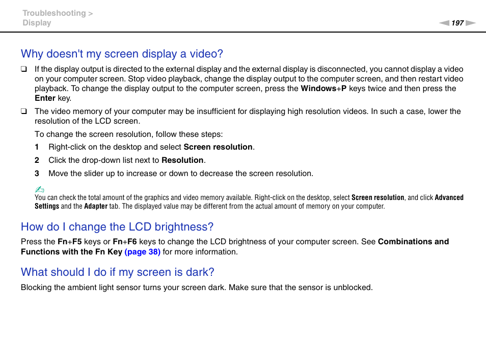 Why doesn't my screen display a video, How do i change the lcd brightness, What should i do if my screen is dark | Sony VPCZ2390X User Manual | Page 197 / 216