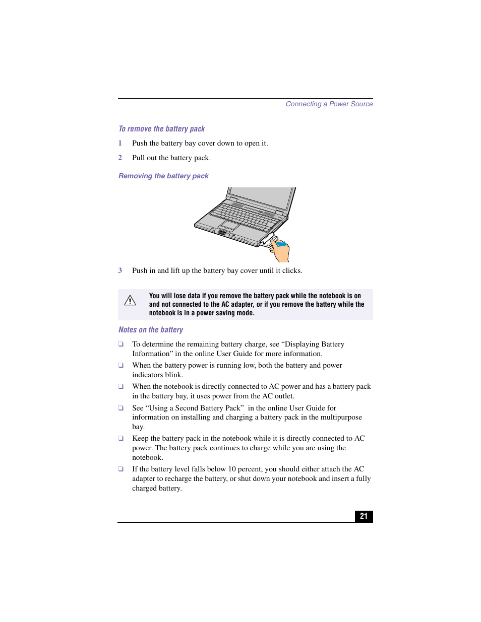 To remove the battery pack, 1 push the battery bay cover down to open it, 2 pull out the battery pack | Removing the battery pack, Notes on the battery | Sony PCG-GR150K User Manual | Page 21 / 72