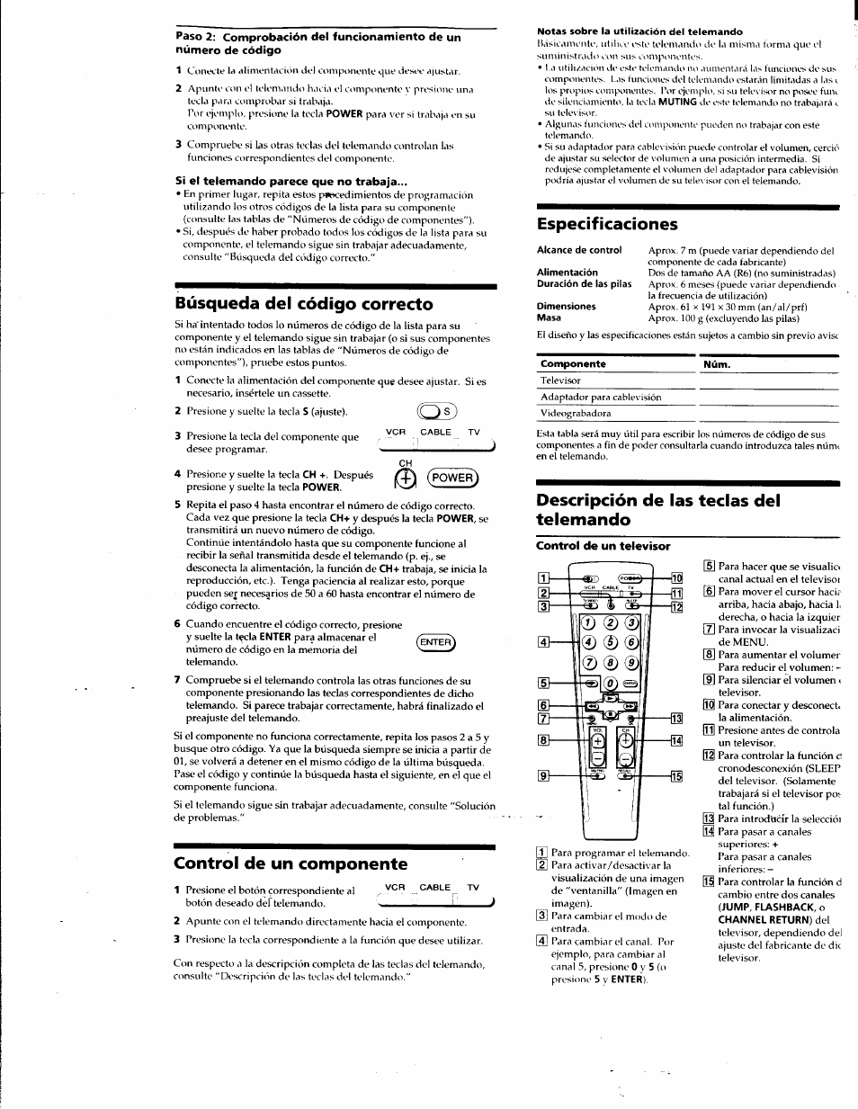 Paso 2: comprobación del funcionamiento de un, Número de código, Si el telemando parece que no trabaja | Búsqueda del código correcto, Control de un componente, Especificaciones, Descripción de las teclas del telemando, Control de un televisor | Sony RM-V8A User Manual | Page 6 / 8