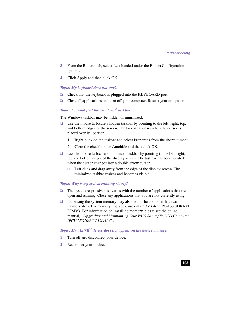 4 click apply and then click ok, Topic: my keyboard does not work, Topic: i cannot find the windows® taskbar | Topic: why is my system running slowly, 1 turn off and disconnect your device, 2 reconnect your device | Sony PCV-LX910 User Manual | Page 103 / 124