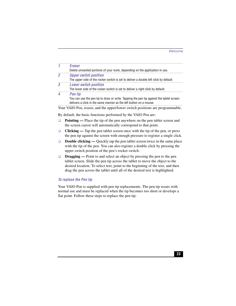 Pointing, Clicking, Double clicking | Dragging, To replace the pen tip | Sony PCV-LX910 User Manual | Page 23 / 124