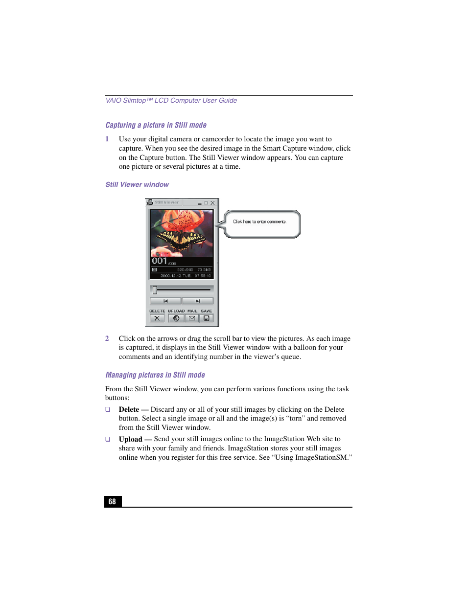 Capturing a picture in still mode, Still viewer window, Managing pictures in still mode | Delete, Upload | Sony PCV-LX910 User Manual | Page 68 / 124